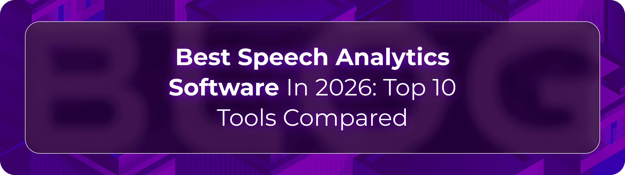 Best Speech Snalytics Software | Hero Image