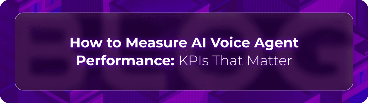 How to Measure AI Voice Agent Hero Image | CallBotics
